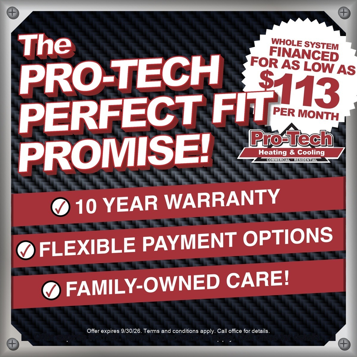 Pro-Tech Perfect Fit Promise — whole system installation from $113/month, 10-year warranty, flexible payment options, family-owned care. Offer expires 9/30/26.